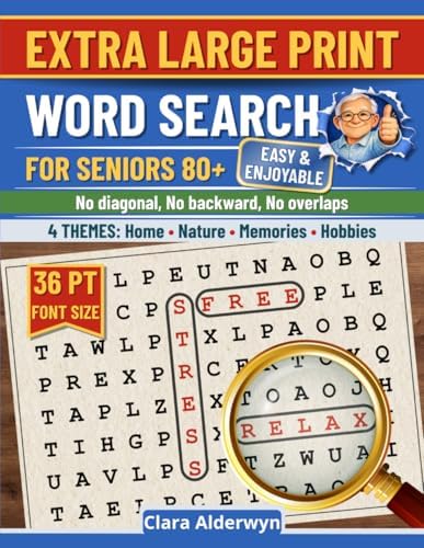 Extra Large Print Word Search for Seniors 80+: No diagonal, No backward, No overlaps by Clara Alderwyn