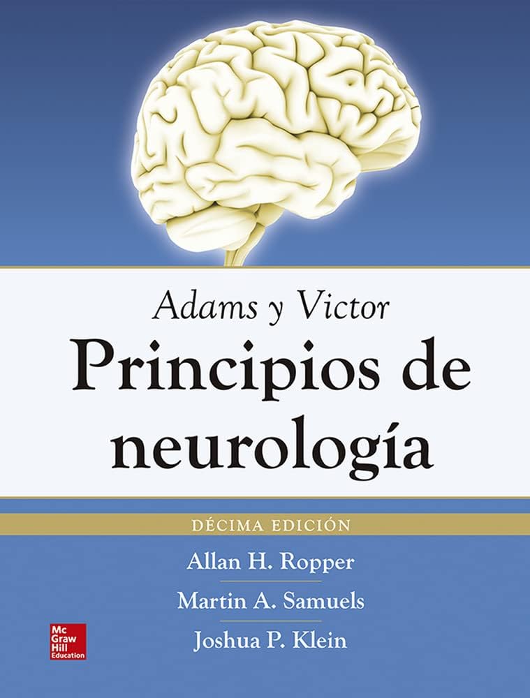 ADAMS Y VICTOR PRINCIPIOS DE NEUROLOGIA by Allan Ropper