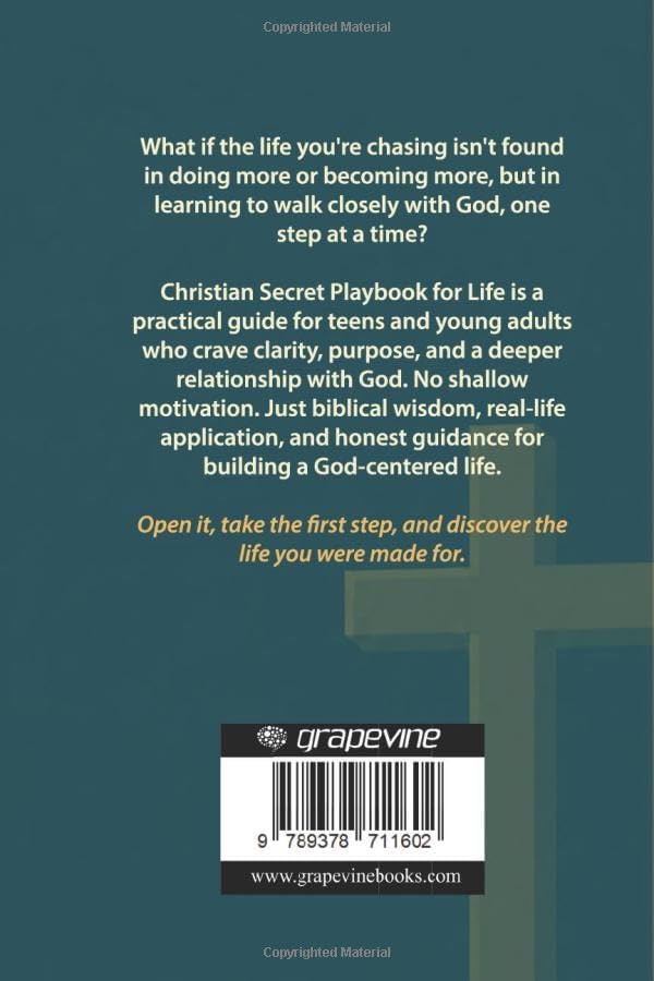 Christian Secret Playbook for Life: Biblical Wisdom and Faith-Based Principles for Success: A Teen and Young Adult’s Guide to Finding Purpose and Living a God-Centered Life by Caleb Caledar