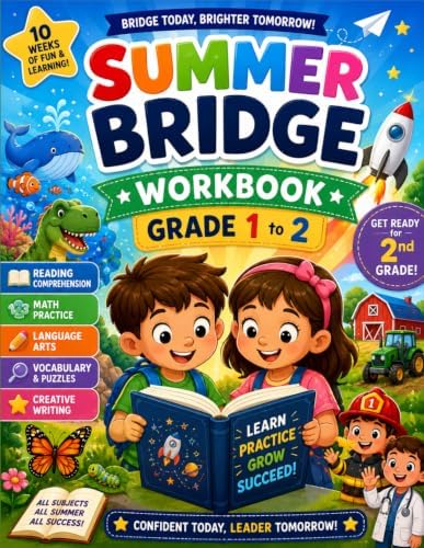 Summer Bridge Workbook Grade 1 to Grade 2: 10 Weeks of Fun Reading, Math, Language Arts, Vocabulary, Puzzles, and Creative Activities to Build ... Loss, and Prepare Kids for Second Grade by Dr Mulvaney Dolly