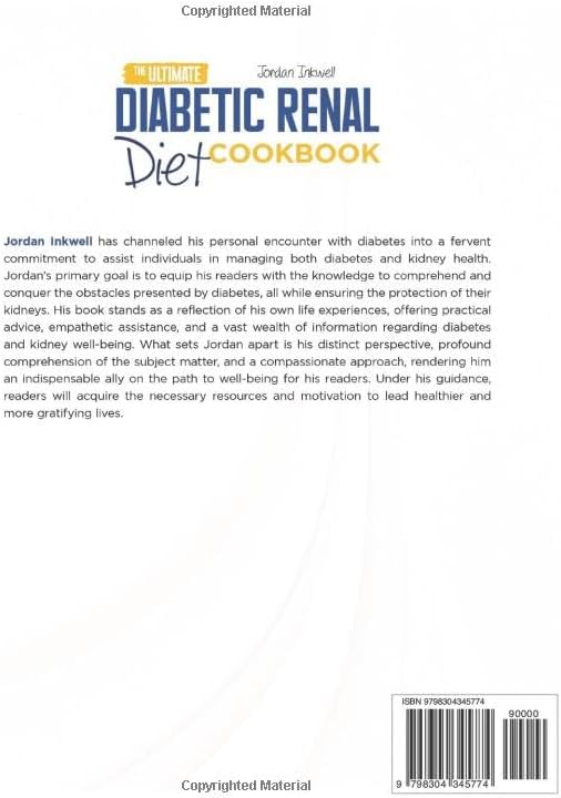 The Ultimate Diabetic Renal Diet Cookbook: Transform Your Health with Delicious Kidney-Friendly Recipes | Manage Diabetes, Protect Your Kidneys, and Enjoy a Balanced Lifestyle with Ease by Jordan Inkwell