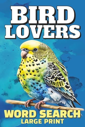 Large Print Word Search for Bird Lovers | 45 Puzzles For Teens, Adults and Seniors | 6 X 9 inches, 91 pages (Animal and nature-themed word search books) by Buckside Games
