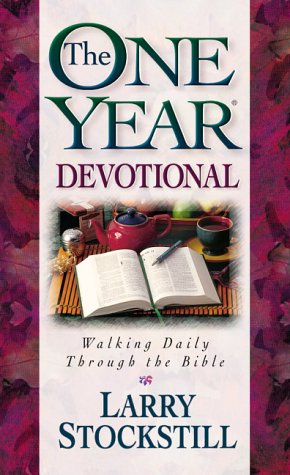 The One Year Devotional: Walking Daily Through the Bible by Larry Stockstill
