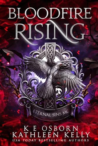 Bloodfire Rising (Eternal Sins MC) by K E Osborn