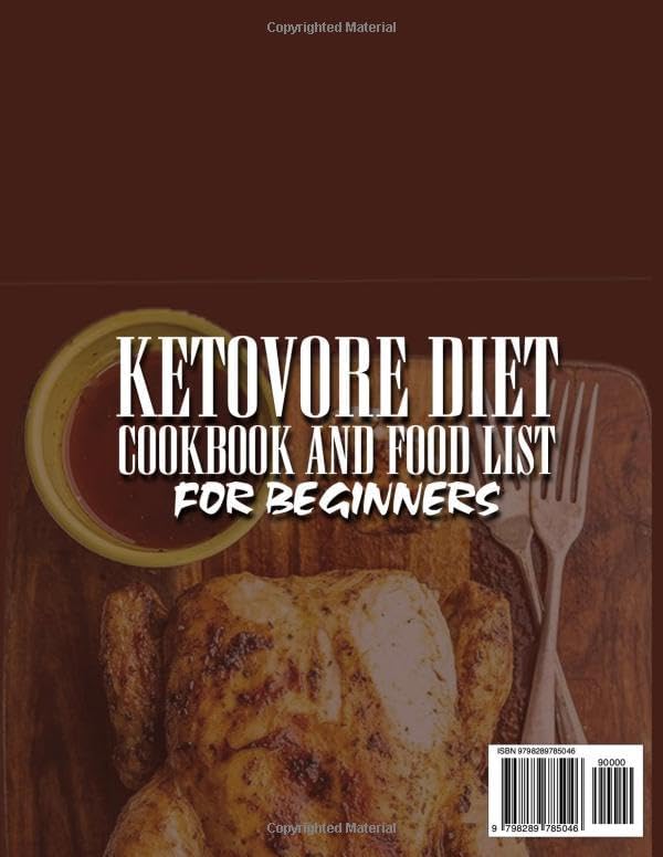 KETOVORE DIET COOKBOOK AND FOOD LIST FOR BEGINNERS: Practical cooking for busy days and steady Ketovore progress—easy, protein-focused dishes that ... meals—no carb counting and no guesswork.) by Dr. Rhonda T. Patrick