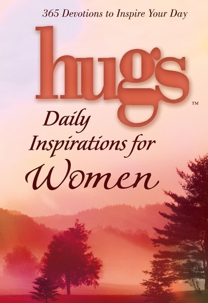 Hugs Daily Inspirations for Women: 365 devotions to inspire your day (Hugs Series) by Freeman-Smith LLC