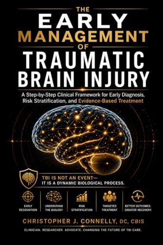 Early Concussion Management: A Practical Guide to the Diagnosis and Early Management of Traumatic Brain Injury by Chris Connelly