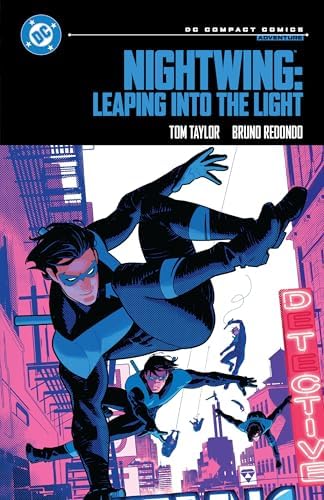 Nightwing: Leaping into the Light: DC Compact Comics Edition by Tom Taylor