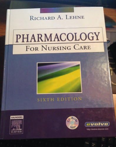 Pharmacology for Nursing Care by Richard A. Lehne PhD