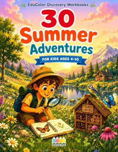 30 Summer Adventures: Explore Nature, Build, Discover, and Learn Through Play! (EduColor Discovery Workbooks) by EduColor Press