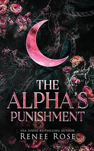 The Alpha's Punishment (Alpha Doms) by Renee Rose