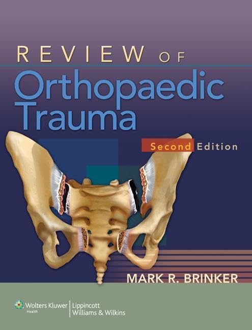 Review of Orthopaedic Trauma by Dr. Mark R Brinker MD