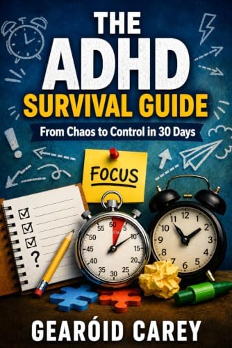 The ADHD Survival Guide by Gearoid Carey