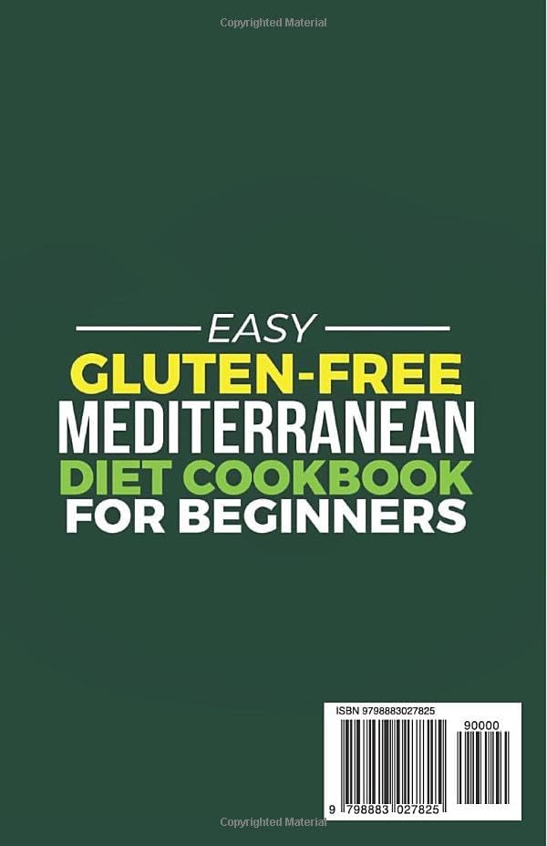 Easy Gluten-Free Mediterranean Diet Cookbook for Beginners: 45 Simple, Wholesome and Nutritious Recipes to boost Heart Health, Manage Weight and Prevent Chronic Diseases by Charlotte N. Smith