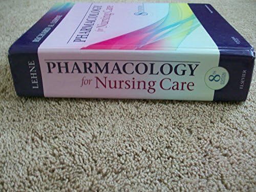 Pharmacology for Nursing Care by Richard A. Lehne