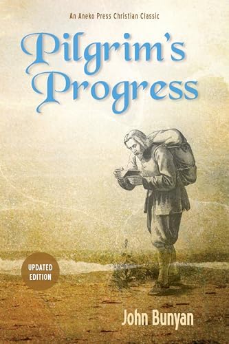 Pilgrim’s Progress (Bunyan): Updated, Modern English. More than 100 Illustrations. Parts 1 & 2 (Christiana's Journey) by John Bunyan