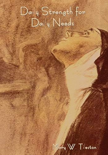 Daily Strength for Daily Needs by Mary Tileston