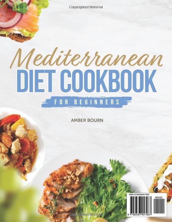 Mediterranean Diet Cookbook for Beginners: 1900+Days of Quick, Easy Recipes for Healthy Eating and Weight Management, Including Stress-Free Dishes and ... A Journey Through Heart-Healthy Cooking) by Amber Bourn
