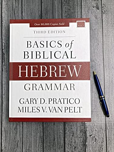 Basics of Biblical Hebrew Grammar: Third Edition (Zondervan Language Basics Series) by Gary D. Pratico