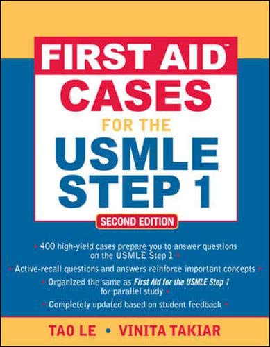First Aid™ Cases for the USMLE Step 1: Second Edition (First Aid USMLE) by Tao Le