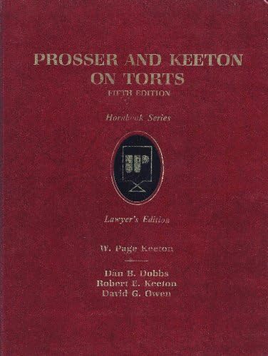 Prosser and Keeton on Torts/With 1988 Pocket Part (Hornbook Series, Lawyers Edition) by William Prosser