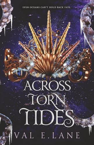 Across Torn Tides (Tormented Tides series) by Val E. Lane