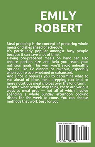 COMPLETE MEAL PREP COOKBOOK: A Step-by-Step Guide To Cooking Including 40+ Healthy Recipes and 6 Weekly Plans by EMILY ROBERT