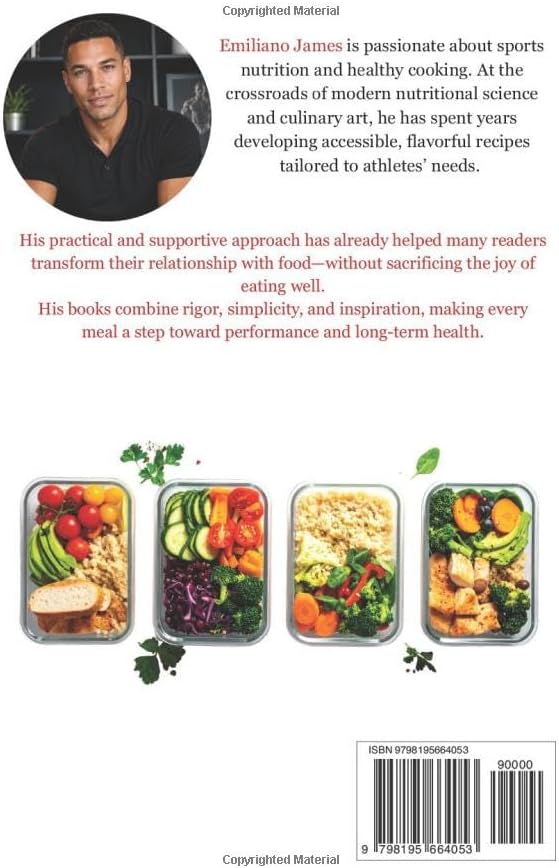 THE BIG BOOK OF HIGH-PROTEIN RECIPES: 150 Protein-Rich Recipes to Build Muscle, Burn Fat, and Boost Your Performance by Emiliano James