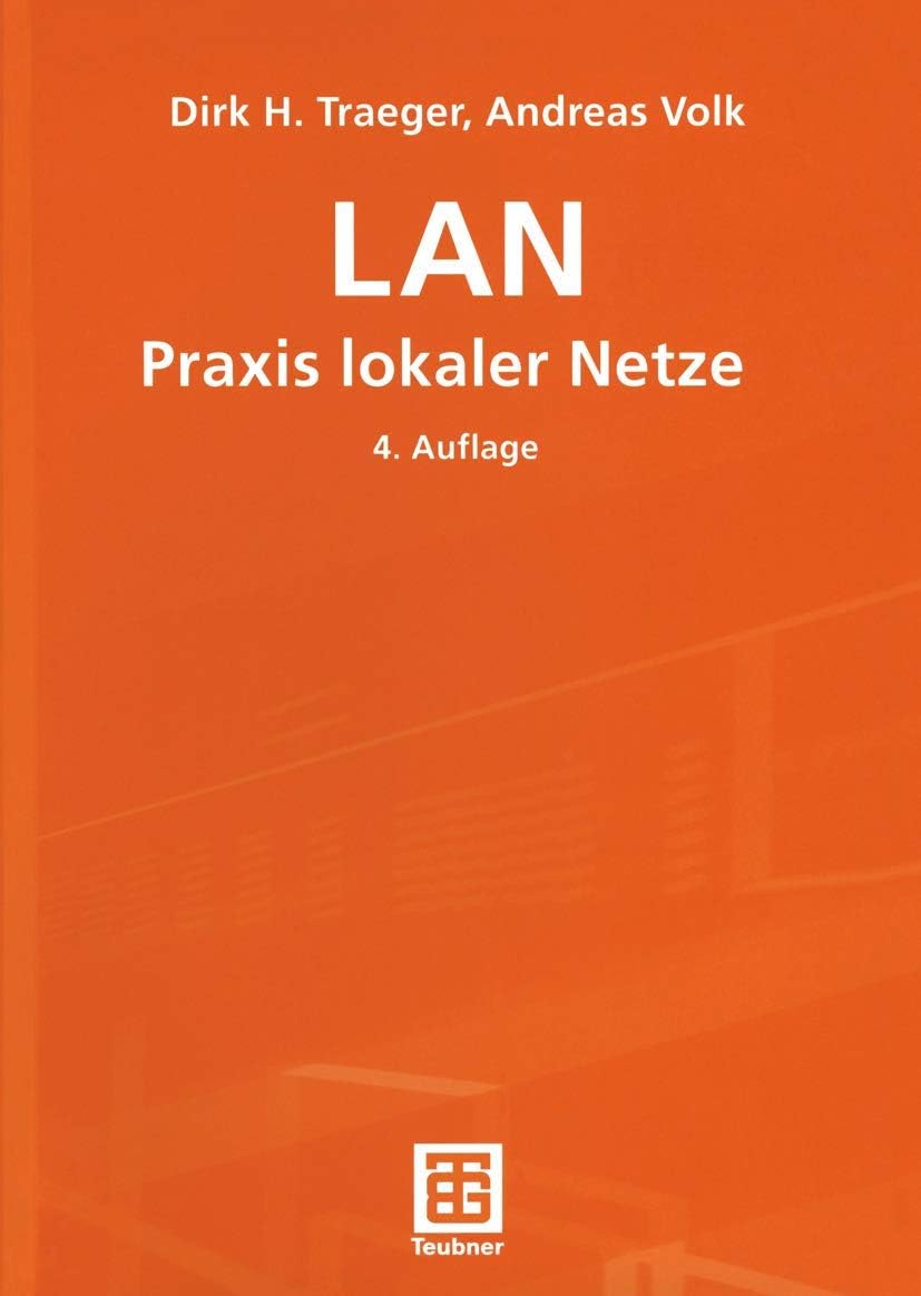 LAN Praxis lokaler Netze (German Edition) by Dirk H. Traeger