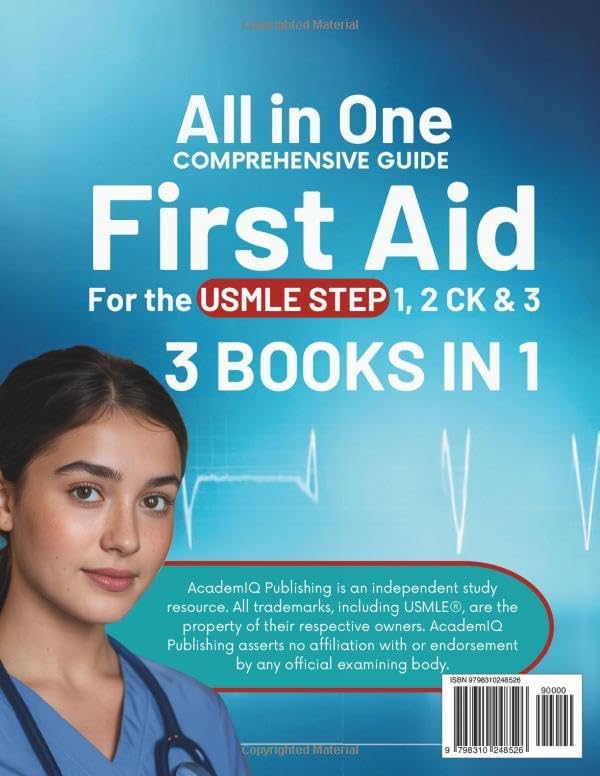 First Aid for the USMLE Step 1, 2 CK & 3 2025-2026: All in One Comprehensive Medical Study Guide to Conquer the Exams with 1200+ Practice Questions, ... Review and Proven Strategies (3 Books in 1) by AcademIQ Publishing