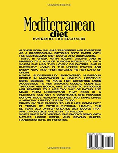 Mediterranean Diet Cookbook for Beginners: The Ultimate Guide to Discover the Original Mediterranean Diet Finally Revealed | Learn Healthy Habits & ... Myths & Beliefs (The Real Mediterranean Diet) by Sofia Galanis