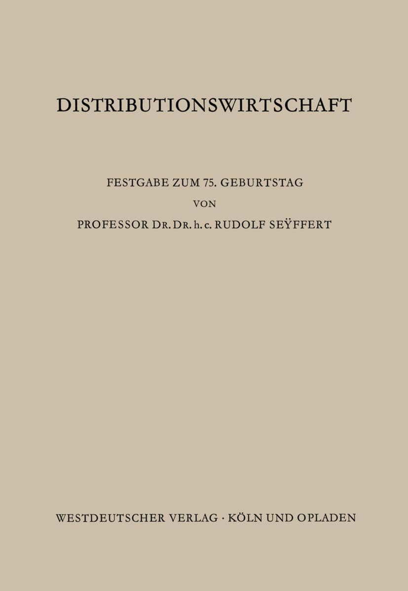 Distributionswirtschaft: Beiträge aus den Gebieten der Absatz-, Handels- und Beschaffungswirtschaft (German Edition) by Edmund (Hrsg.) Sundhoff