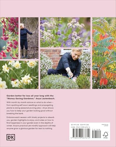 The Money-Saving Garden Year: A Month-by-month Guide to a Great Garden that Costs Less by Anya Lautenbach