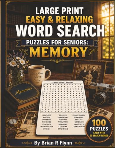 LARGE PRINT EASY & RELAXING WORD SEARCH PUZZLES FOR SENIORS: MEMORY: 2000 COGNITIVE SEARCH WORDS FOR RELAXATION, FOCUS & MENTAL STIMULATION by Brian R Flynn