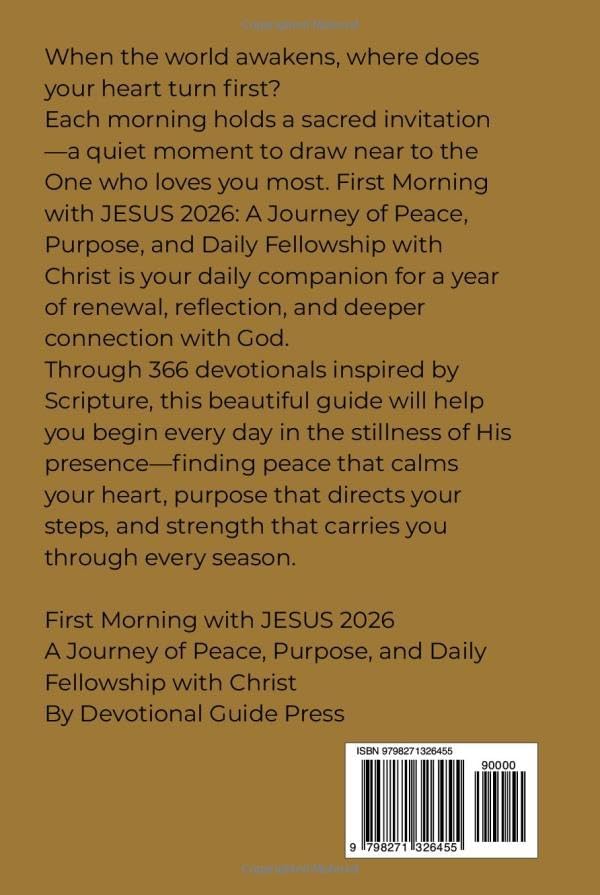 First Morning with JESUS 2026: A Journey of Peace, Purpose, and Daily Fellowship with Christ (Morning with Jesus Devotional Series) by Devotional Guide Press
