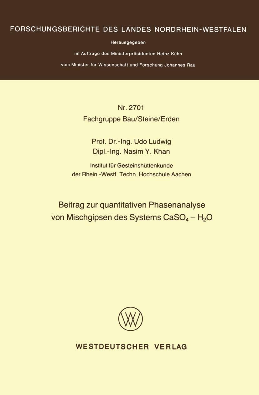 Beitrag zur quantitativen Phasenanalyse von Mischgipsen des Systems CaSO4 ― H2O (Forschungsberichte des Landes Nordrhein-Westfalen, 2701) (German Edition) by Udo Ludwig
