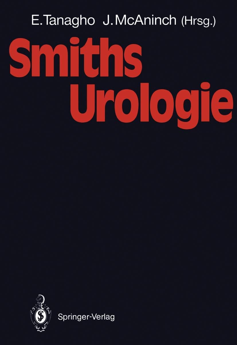 Smiths Urologie (German Edition) by Emil A. Tanagho