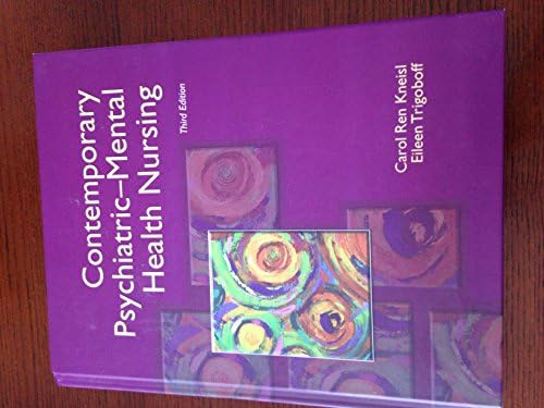 Contemporary Psychiatric-Mental Health Nursing (3rd Edition) by Carol Ren Kneisl
