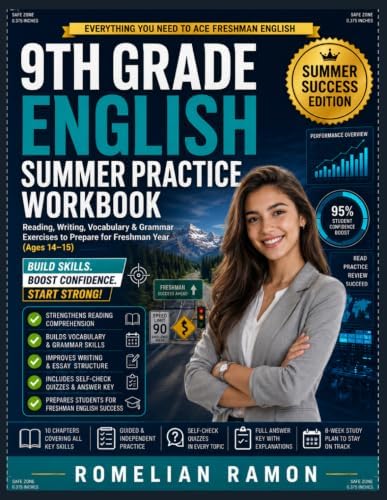 9TH GRADE ENGLISH SUMMER PRACTICE WORKBOOK: Reading, Writing, Vocabulary & Grammar Exercises to Prepare for Freshman Year (Ages 14-15) by Romelian Ramon