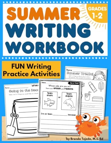 Summer Writing Workbook for Grades 1, 2: Fun Writing Practice Activities for Kids: Includes Opinion, Narrative, and Informational Writing Activities for Kids by Brenda Tejeda M.S.Ed