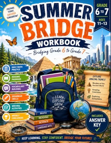 Summer Bridge Workbook Grade 6 to 7: 6 Weeks of Daily Math, Reading, Vocabulary, Grammar, and Writing Activities with Engaging Themes, Weekly Challenges, Illustrations, and a Complete Answer Key by Dr Paige Racheal