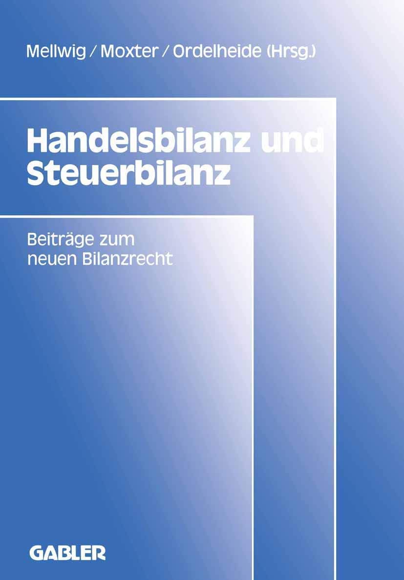 Handelsbilanz und Steuerbilanz: Beiträge zum neuen Bilanzrecht, Band 2 (Wissenschaftstheorie, Wissenschaft und Philosophie, 32) (German Edition) by Winfried Mellwig