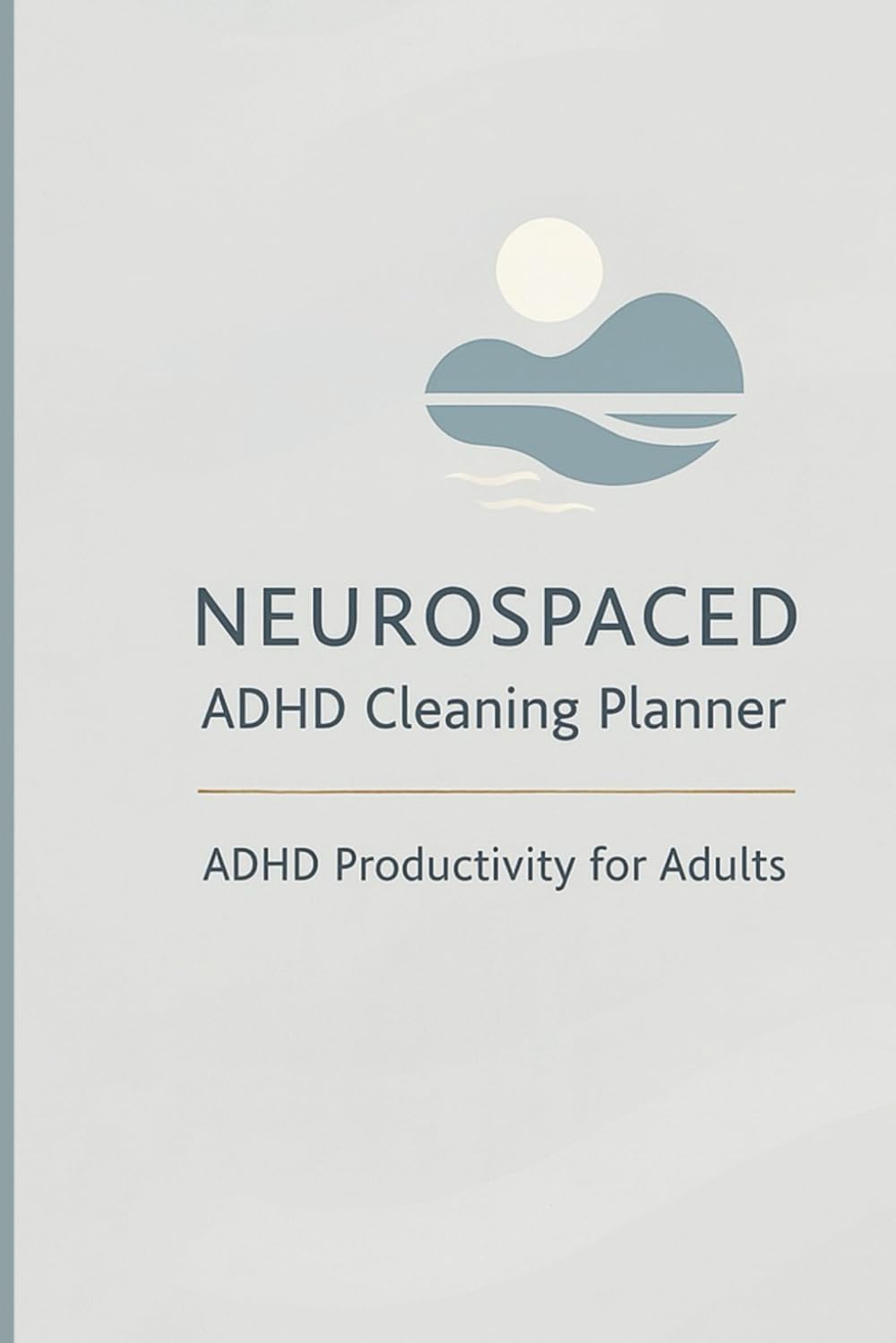 NEUROSPACED ADHD Cleaning Planner: ADHD Productivity for Adults by Makarios Products LLC