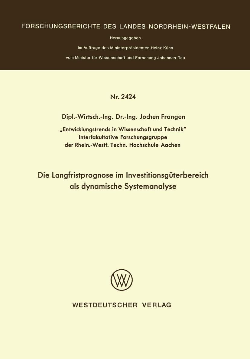 Die Langfristprognose im Investitionsgüterbereich als dynamische Systemanalyse (Fachgruppe Textilforschung) (German Edition) by Jochen Frangen