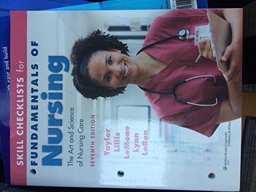 Skill Checklists for Fundamentals of Nursing: The Art and Science of Nursing Care by Carol R. Taylor