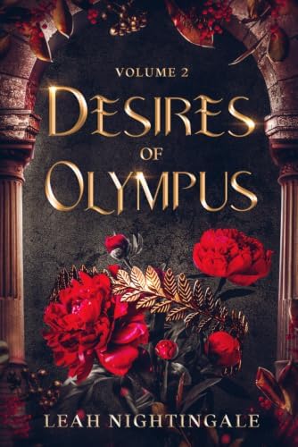 Desires of Olympus: A Greek Mythology Romantasy (Passions of the Gods) by Leah Nightingale