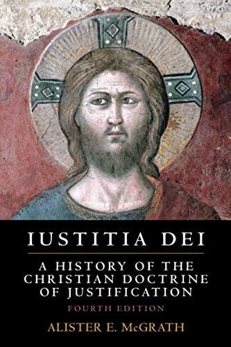 Iustitia Dei by Alister E. McGrath