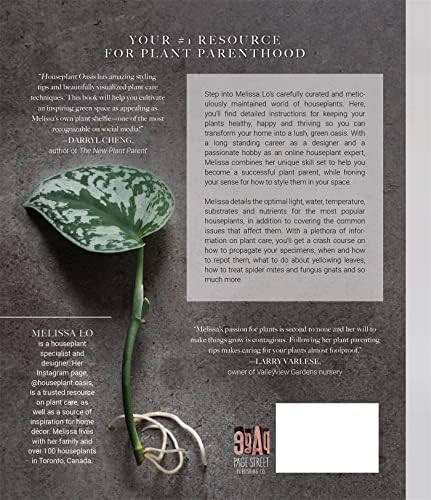 Houseplant Oasis: A Guide to Caring for Your Plants + Styling Them in Your Home by Melissa Lo