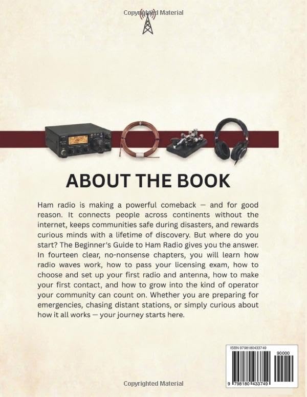 THE BEGINNER'S GUIDE TO HAM RADIO: From Zero to First Contact, How to Get Licensed, Build Your Station, and Get on the Air by Helen A. Oria