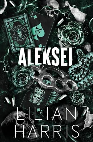 Aleksei: Enemies to Lovers Russian Mafia Romance (Marinov Bratva) by Lilian Harris